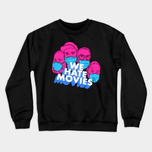 We Hate Movies - Quarantine Logo Crewneck Sweatshirt